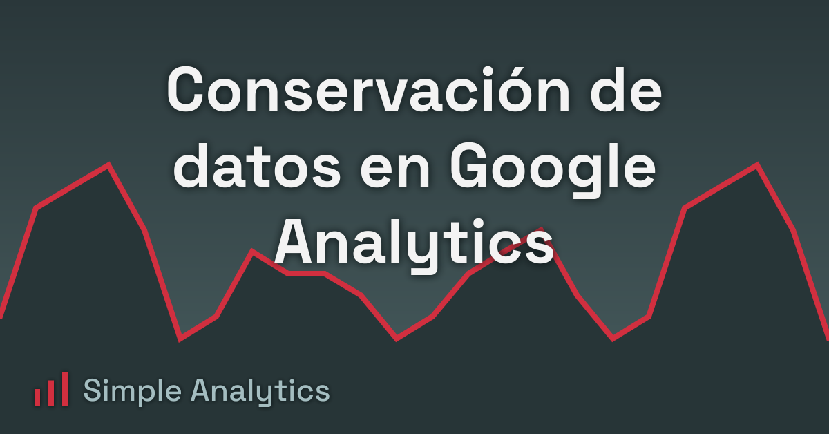 Conservación de datos en Google Analytics