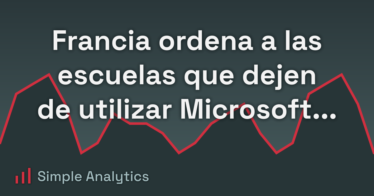 Francia ordena a las escuelas que dejen de utilizar Microsoft Office y Google Workspace