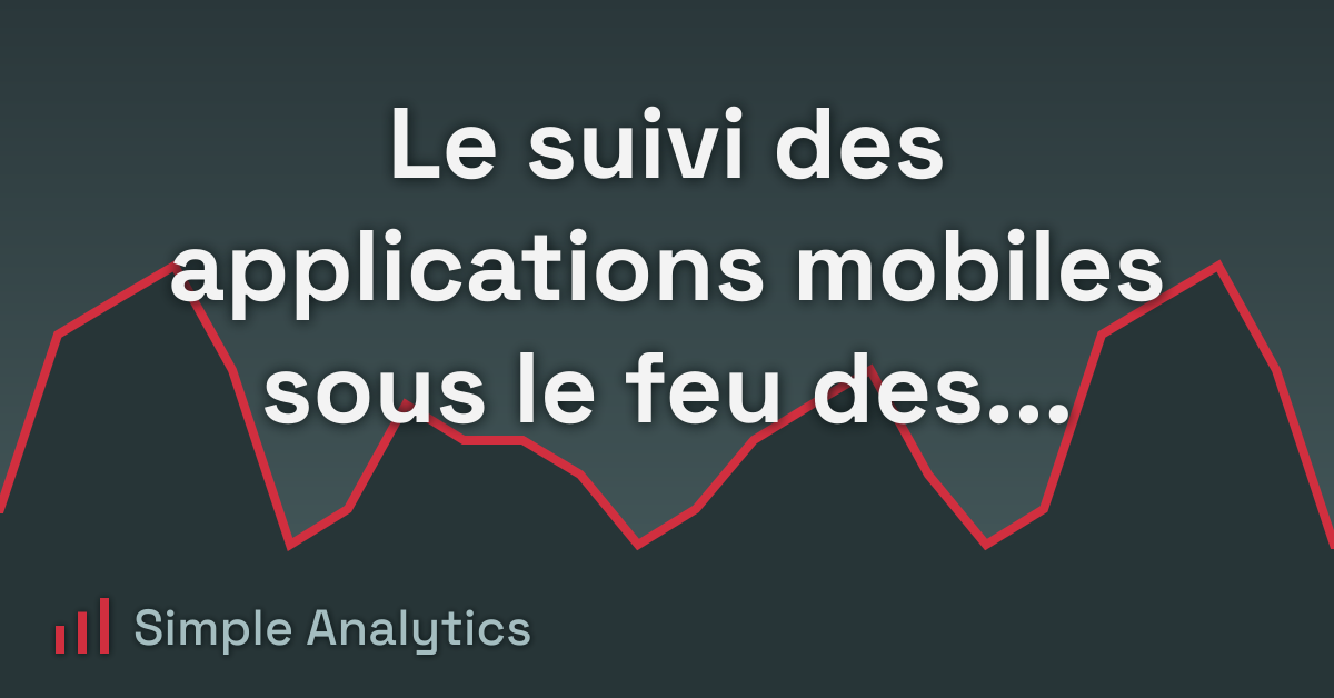 Le suivi des applications mobiles sous le feu des critiques