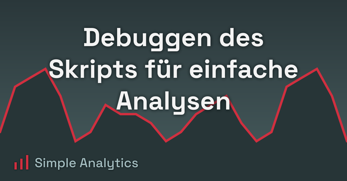 Debuggen des Skripts für einfache Analysen