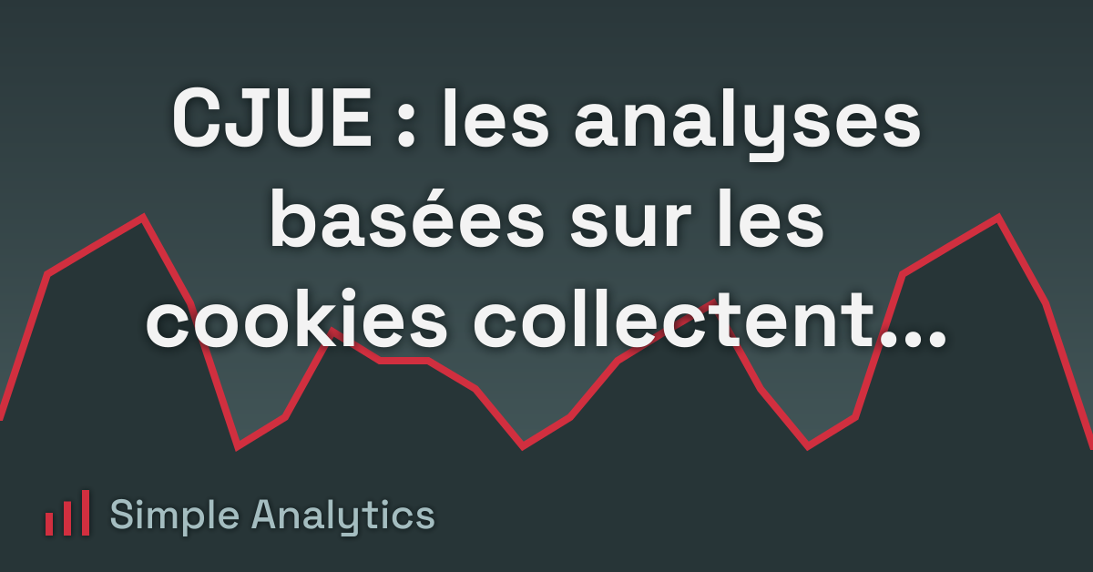 CJUE : les analyses basées sur les cookies collectent des données sensibles